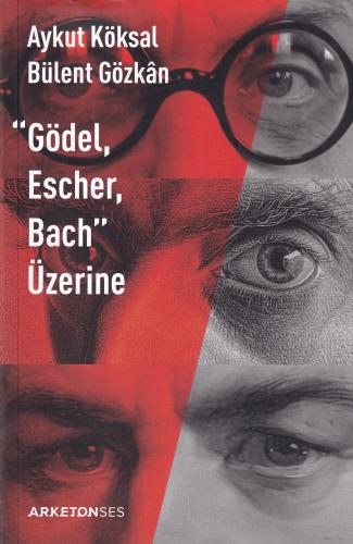 "Gödel, Escher, Bach" Üzerine Aykut Köksal