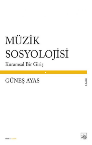 Müzik Sosyolojisi %10 indirimli Güneş Ayas