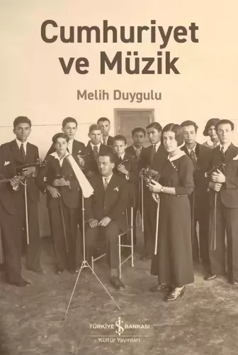 Cumhuriyet ve Müzik Melih Duygulu