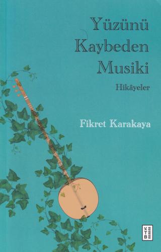 Yüzünü Kaybeden Musiki Fikret Karakaya