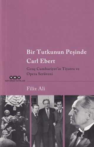 Bir Tutkunun Peşinde Carl Ebert Filiz Ali