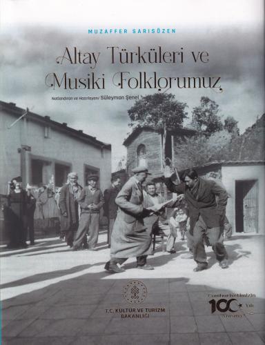 Altay Türküleri ve Musiki Folklorumuz Süleyman Şenel